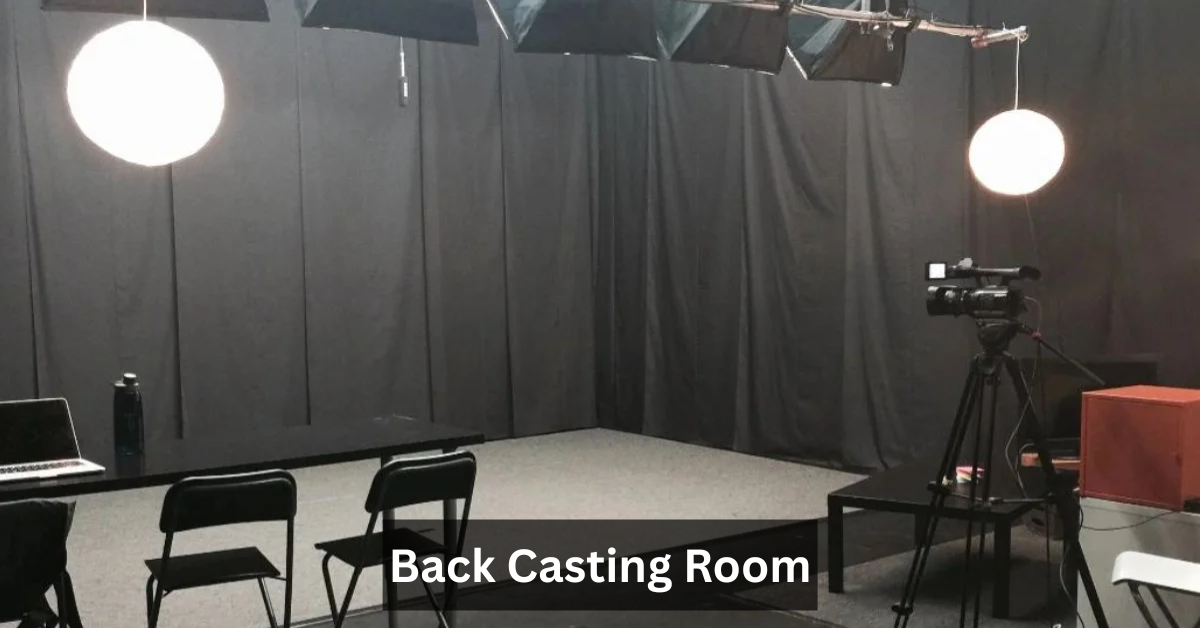 Back Casting Room