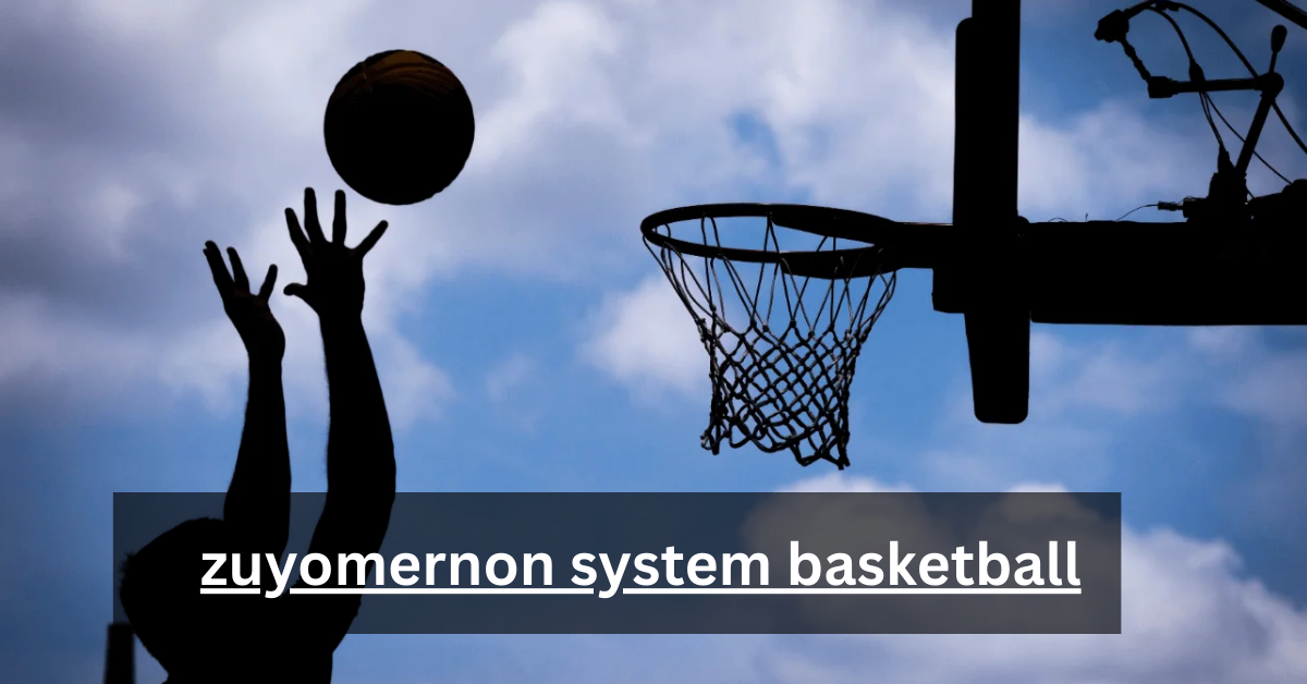 zuyomernon system basketball