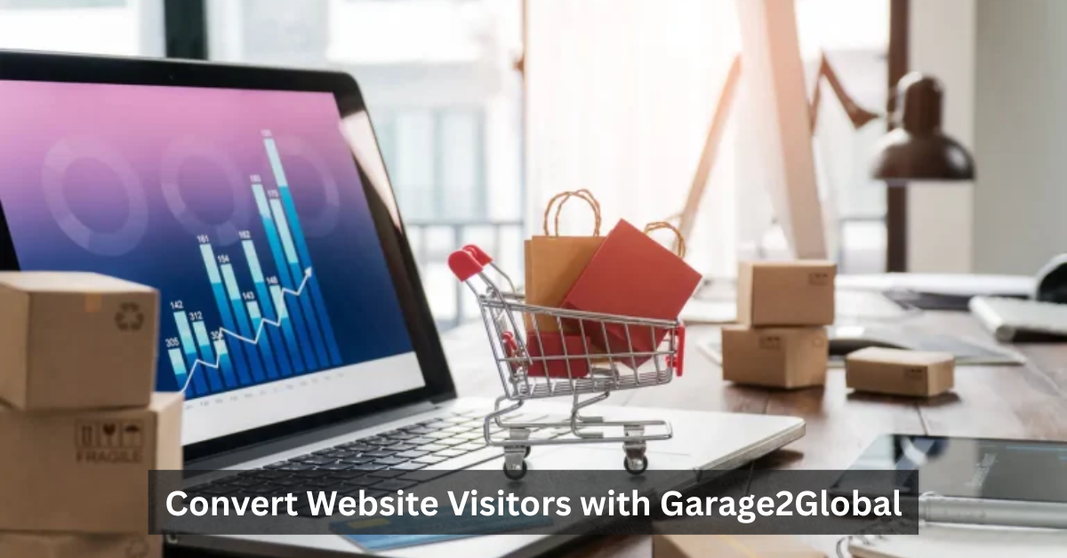 Convert Website Visitors with Garage2Global