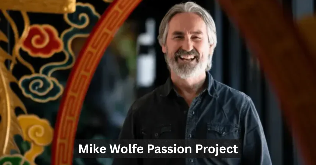Mike Wolfe Passion Project